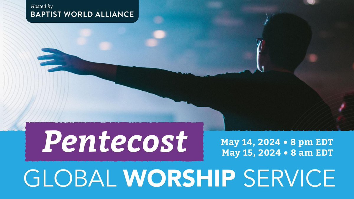 Pentecost renewed - experience a worldwide family in worship May 14 at 8pm EDT May 15 at 8am EDT Would you share and invite a friend? Join online @BaptistWorld YouTube or register for free for a reminder: form.jotform.com/21122344962615…