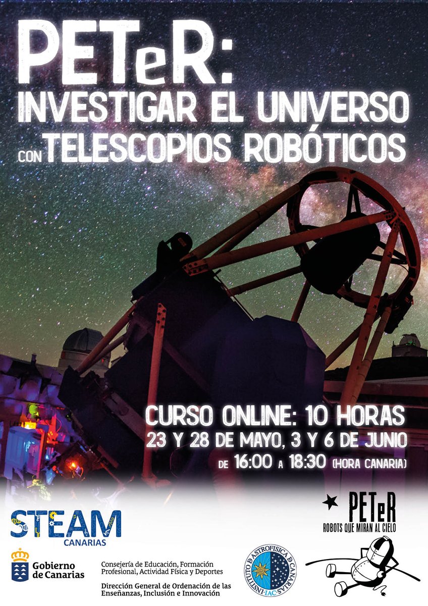 📢 Nueva formación de #PETeR para docentes de Canarias. ¡Aprende a realizar observaciones con telescopios profesionales! 🗓️ 23 y 28 mayo, 4 y 6 junio. De 16:00 a 18:30 h canaria ✅ 10 h certificables por @EducacionCan 💻 Por videoconferencia ℹ️ REGISTRO: ow.ly/Px5y50RBioR