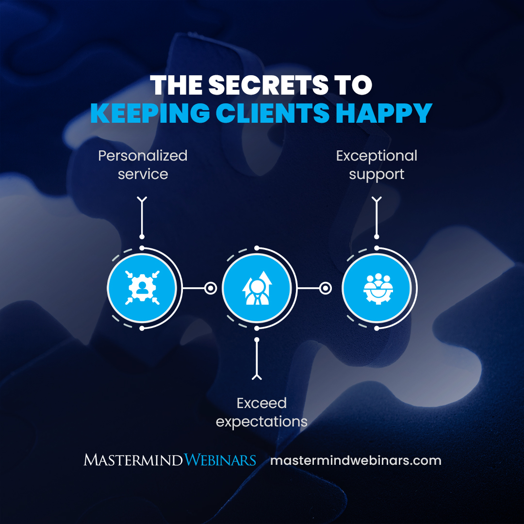 Remember these 3 secrets and watch your client relationships flourish! 💼

Gain Exclusive Entry to our complimentary training webinar at MastermindWebinars.com and start paving the way toward success! 🙌 

#mastermindwebinars #entrepreneurmindset #happyclients