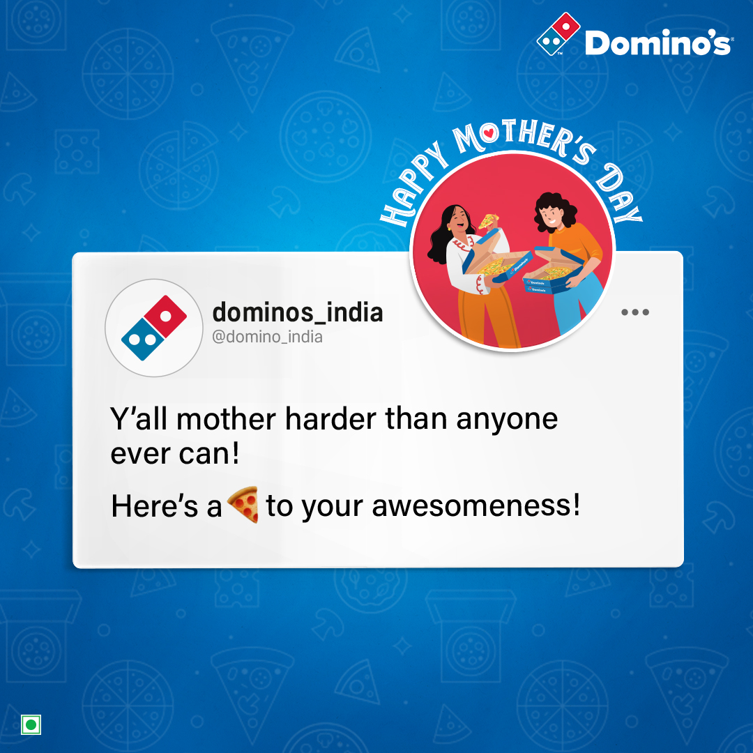 Wishing all the Moms, mom friends, pet and plant moms a happy #MothersDay! #DominosIndia
