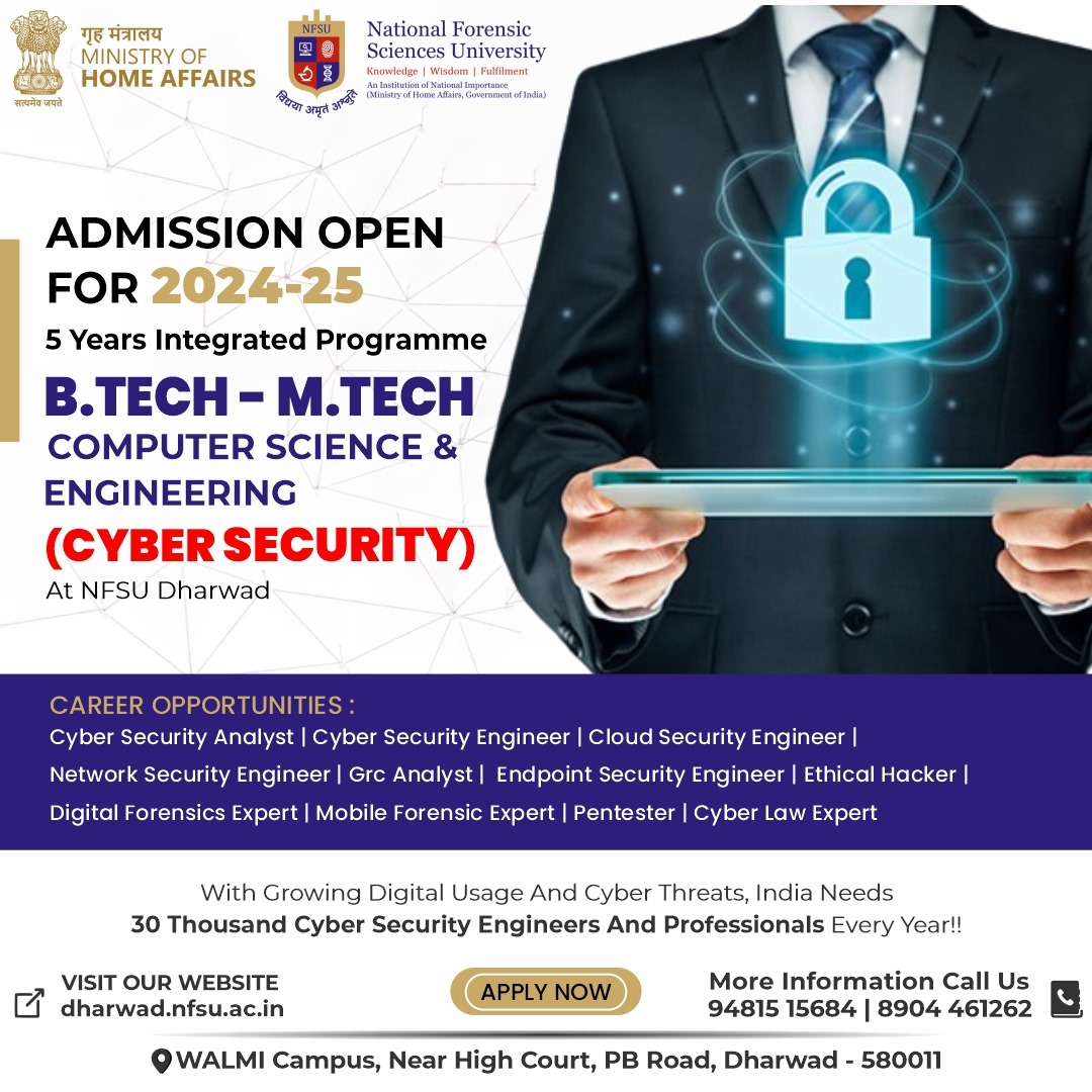 Step into a promising career in cybersecurity with NFSU Dharwad’s B.Tech-M.Tech Integrated Program.
India needs 30,000 cybersecurity professionals every year—be one of them! 📷📷
For Eligibility Criteria and To apply: Visit: nfsu.ac.in/admission