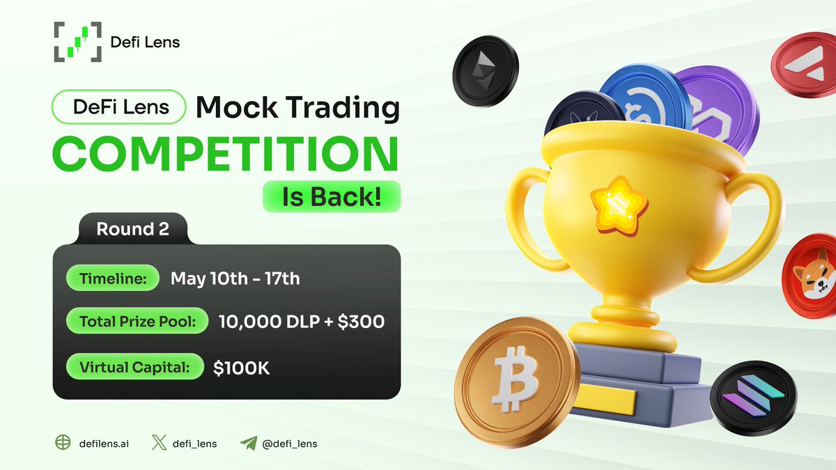 🏆 Round 2 is Here! DeFi Lens Mock Trading Heats Up ⭐ Get ready to dominate the charts and claim your share of a MASSIVE 10,000 DLP ⭐️ + $300 prize pool in the DeFi Lens Mock Trading Competition Round 2! 🧵👇