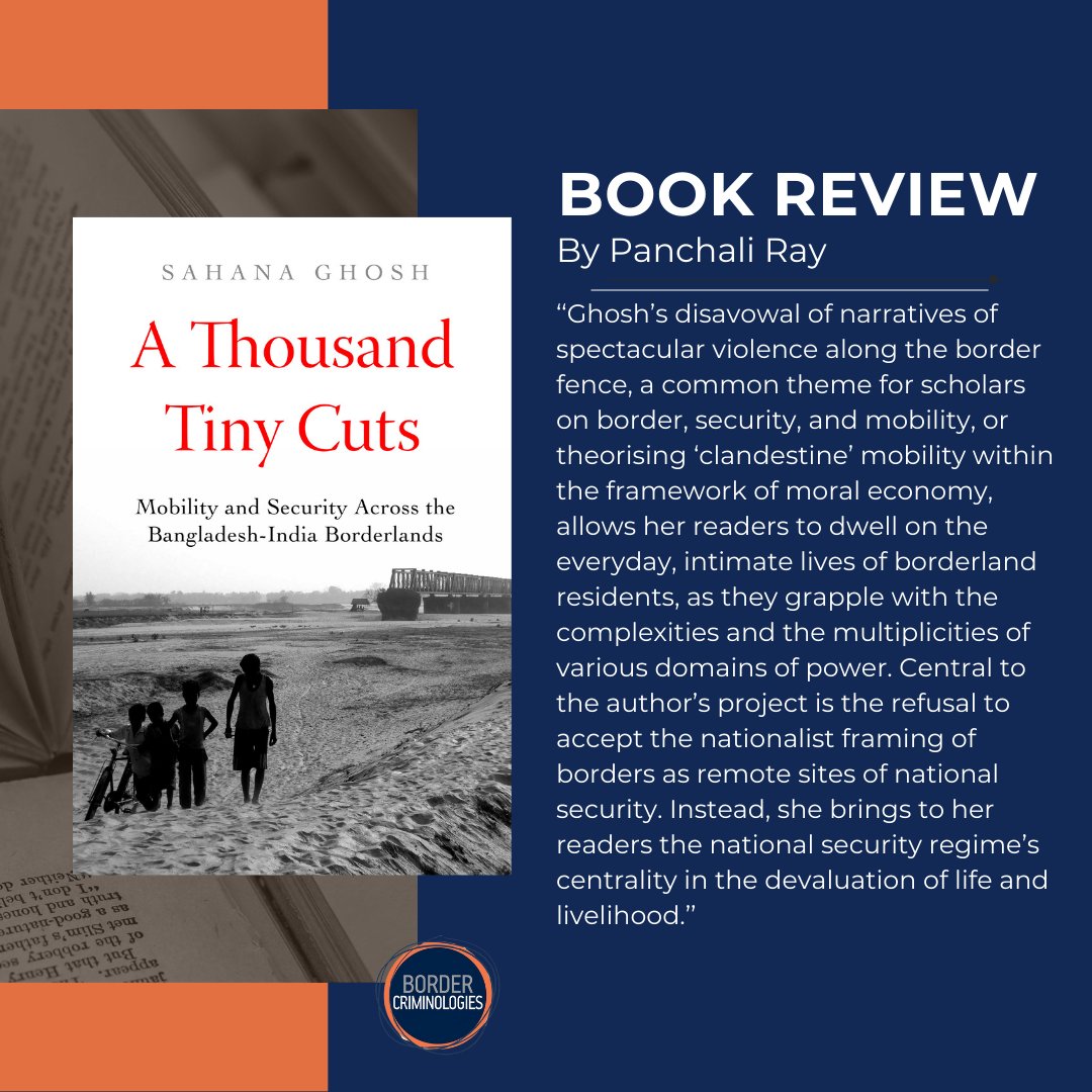 [New Blog 🖊️] Dr. @PanchaliRay3 brings her years long fieldwork on Bengal borderlands into focus with her review of 'A Thousand Tiny Cuts' by @sahanagee . Discover her take on this rich ethnographic study uncovering slow erosion of borderland life: blogs.law.ox.ac.uk/border-crimino…