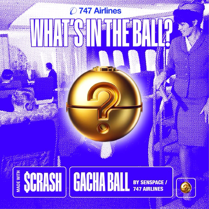 747 Airlines Announces Gashapon Game with Over 125M $CRASH Up for Grabs