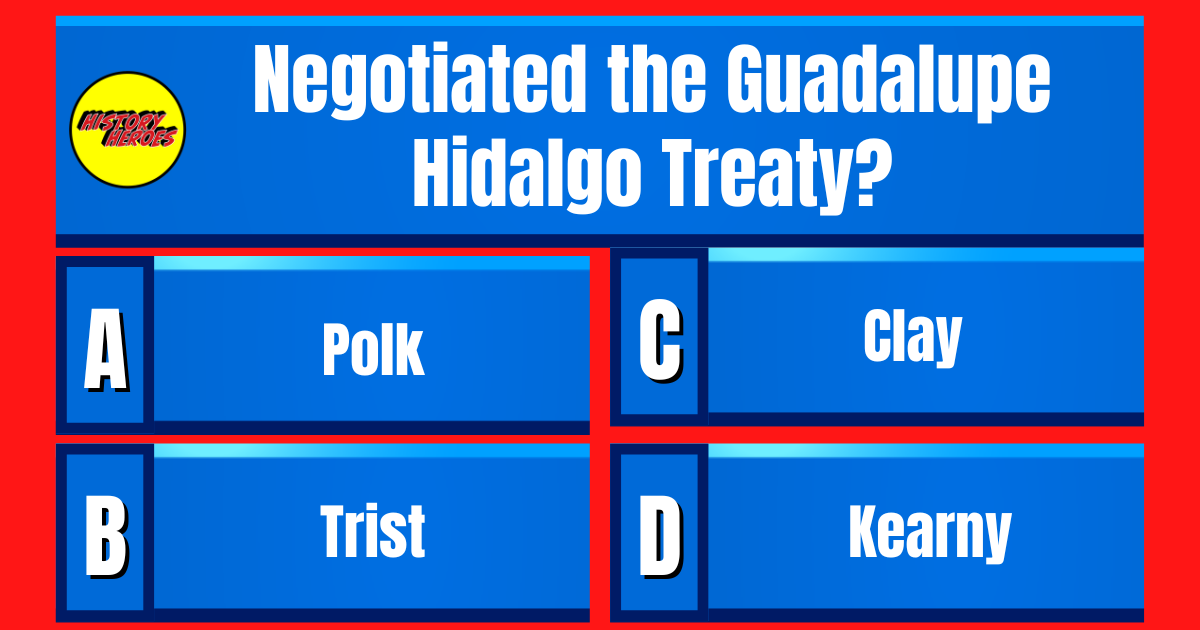 Question: Negotiated the Guadalupe Hidalgo Treaty? 👇See answer tomorrow at 2:30PM ET  👉👉👉 #Trivia #Quiz #TriviaTime #triviaquestions #QuizNight #triviachallenge #historytrivia
