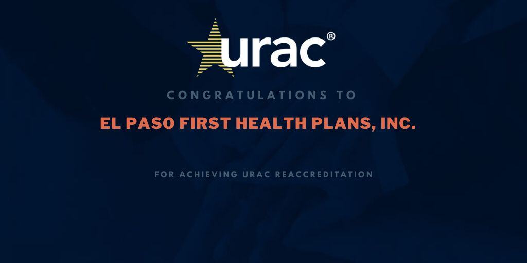 Congratulations to El Paso First Health Plan, Inc., for #URAC accreditation for Health Plan and Medicaid Health Plan. Learn more about URAC's Health Plan accreditation programs at hubs.la/Q02wmBcj0 #congratulations #healthcare #healthplan