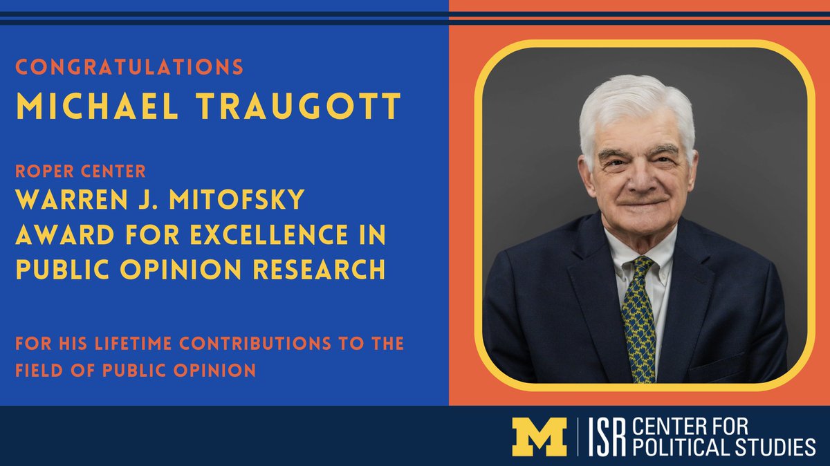 🎉 Congratulations to Michael Traugott! The @RoperCenter's 2024 Mitofsky Award recognizes his lifetime contributions to the field of public opinion. @umisrcps @umichpolisci @WAPOR @ICPSR @ICPSRSummer @umisr More ➡️ myumi.ch/Pkmeb