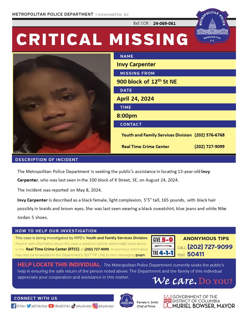 Critical #MissingPerson 13-year-old Invy Carpenter, who was last seen in the 100 block of K Street, SE, on August 24, 2024.

The incident was reported on May 8, 2024. 

Have info? Call 202-727-9099/text 50411