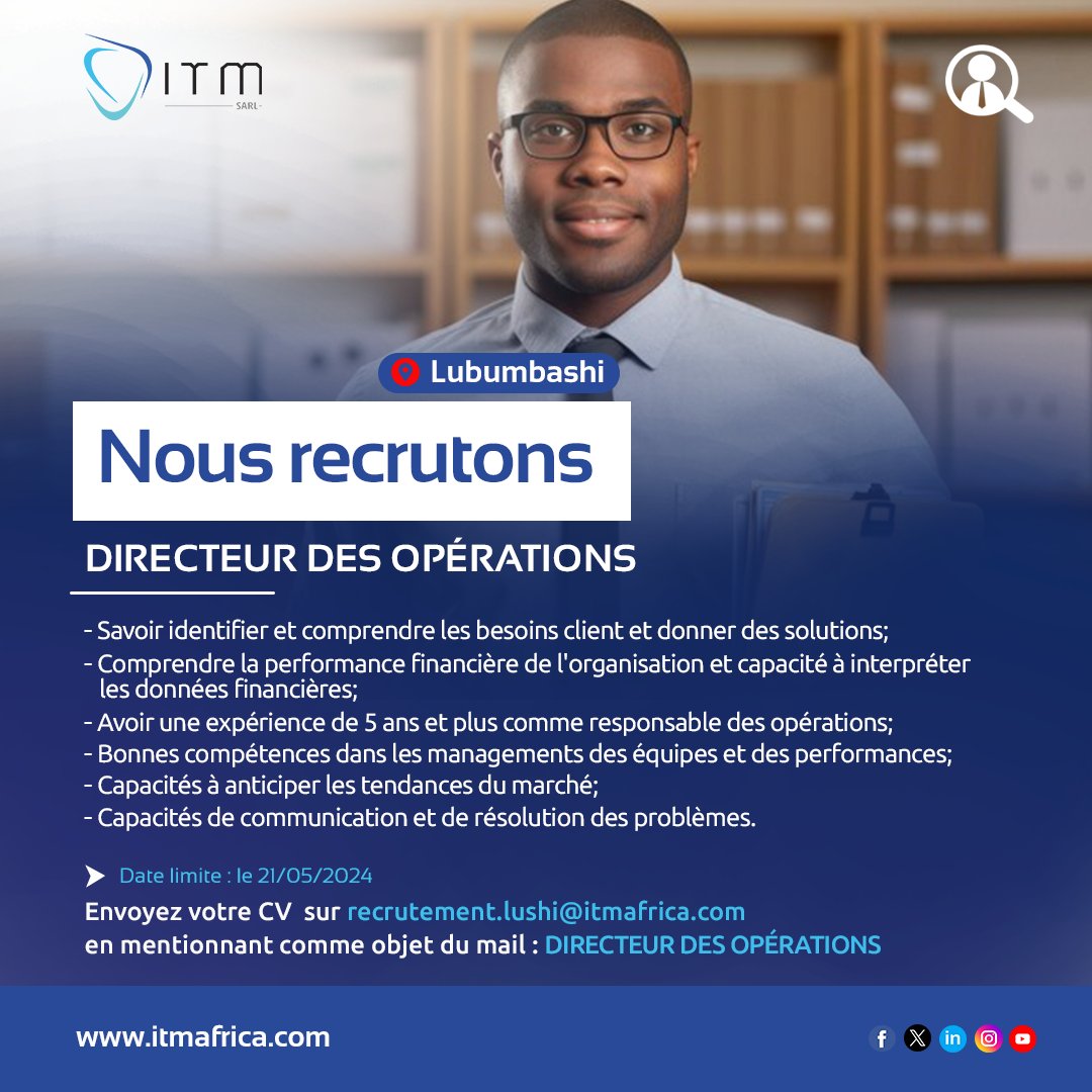 #Offrelubumbashi
ITM Sarl recrute un DIRECTEUR DES OPÉRATIONS.

Envoyez votre CV à recrutement.lushi@itmafrica.com en indiquant le titre du poste dans l'objet de l'e-mail.

Deadline : 21 | MAI | 2024
#Jobfair
#Opportunity
#WeAreITM