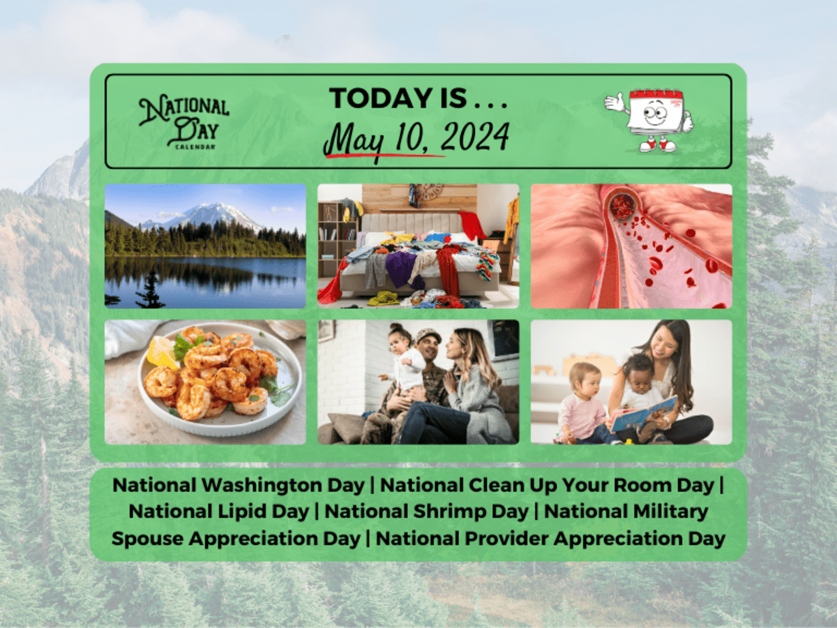 #NationalWashingtonDay 
#NationalCleanUpYourRoomDay 
#NationalLipidDay 
#nationalshrimpday 
#NationalMilitarySpouseAppreciationDay 
#NationalProviderAppreciationDay