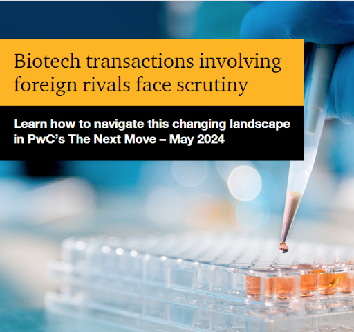 National security risks in the biotech sector face growing federal scrutiny. An executive order and new legislation would limit transactions with certain foreign entities. To prepare for compliance and supply chain impacts, read PwC’s The Next Move. pwc.to/4bdIh0k