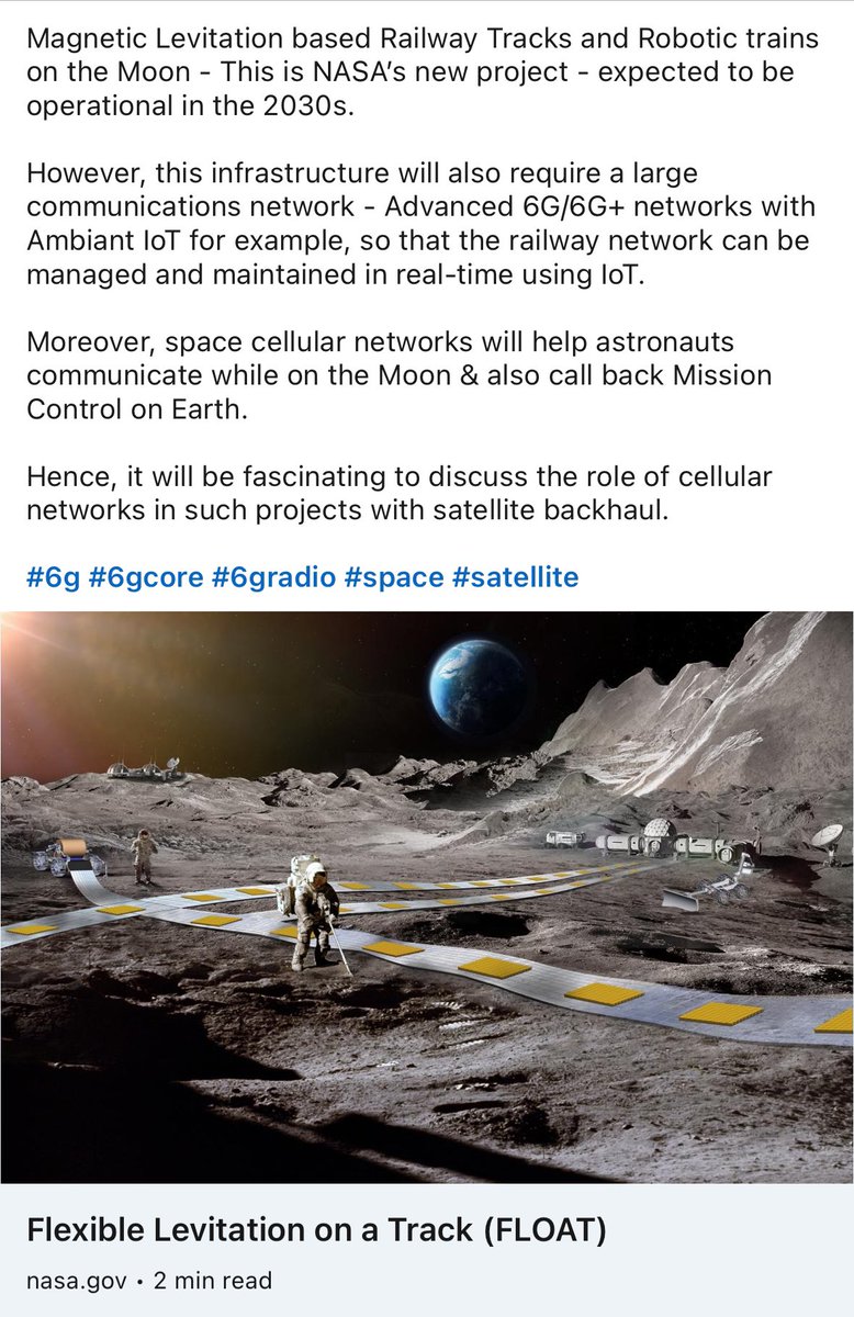 Magnetic Levitation based Railway Tracks and Robotic trains on the Moon - This is NASA’s new project - expected to be operational in the 2030s.

However, this infrastructure will also require a large communications network - Advanced 6G/6G+ networks with Ambiant IoT.