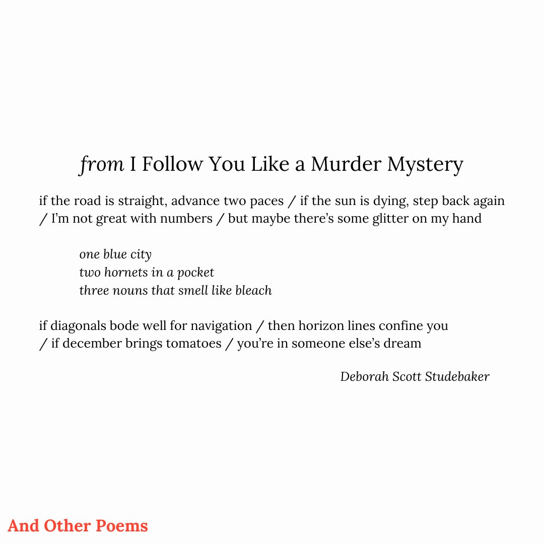 An extract from Deborah Scott Studebaker’s ‘I Follow You Like a Murder Mystery’ - published in Issue Three of And Other Poems. Read the rest of the poem on our website: andotherpoems.com/2024/04/10/i-f…