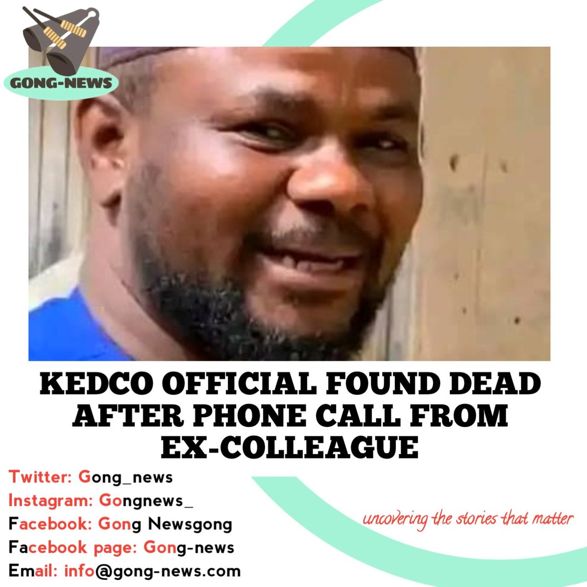 An employee of the Kano Electricity Distribution Company (KEDCO), Bello Bukar Adamu, has been found dead, days after he went missing from home.

#Gong Newsgong #Gong-news #info@gong-news.com #trending #NewsUpdate  #newspaper #LatestNews  #LatestUpdates #NewsInNigeria