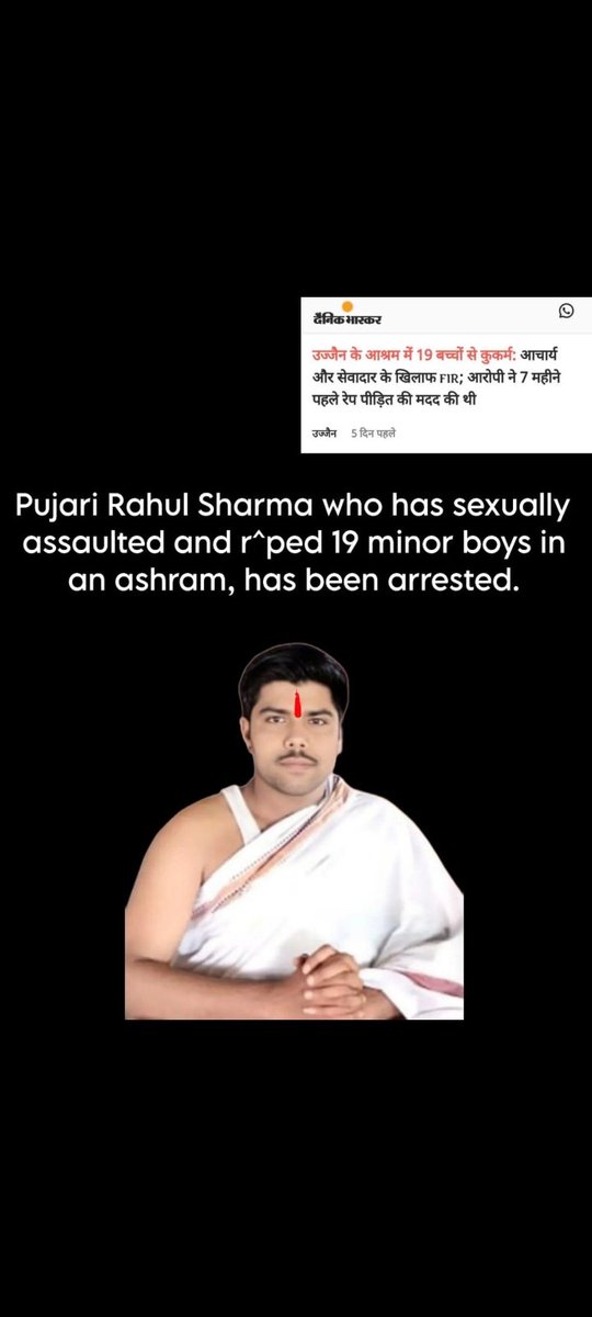 19 children raped in Ujjain ashram FIR against Acharya & Sevadar, this Acharya Rahul Sharma has been arrested. Without Convert ek Hinduwadi Rapist Ban gaya kuch to locha hai Kitab me.