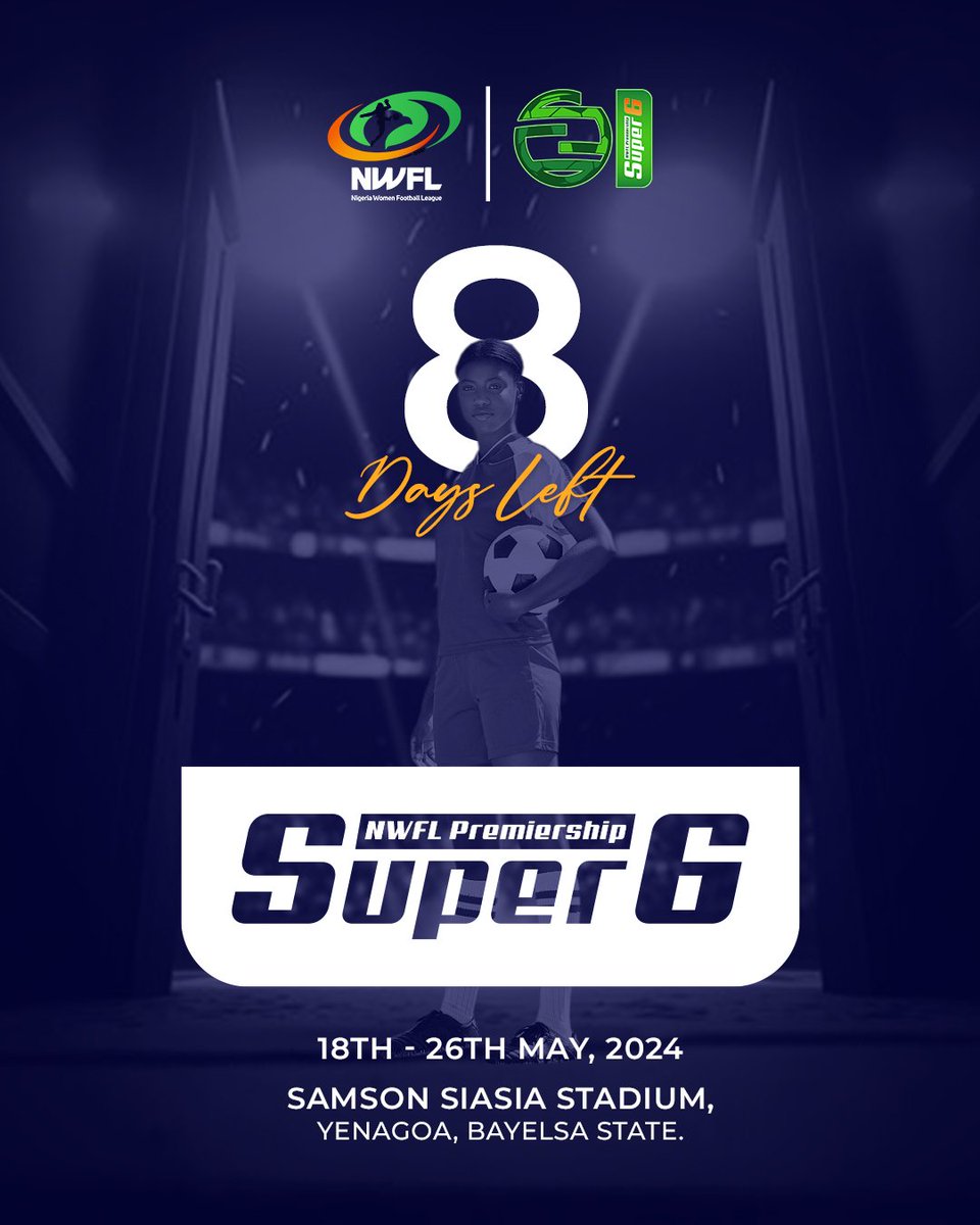 COUNTDOWN 8️⃣ days to go till the #NWFLPremiershipSuper6 begins in Yenagoa, Bayelsa State. Who are you rooting for of the 6? @Rivers_Angels @Bayelsaqueensfc @EdoQueensFC @NasarawaFc @HeartlandQueens @ConfluenceQueen Let us know #NWFL24 #NWFLPremiershipSuper6 #WomenFootballRising