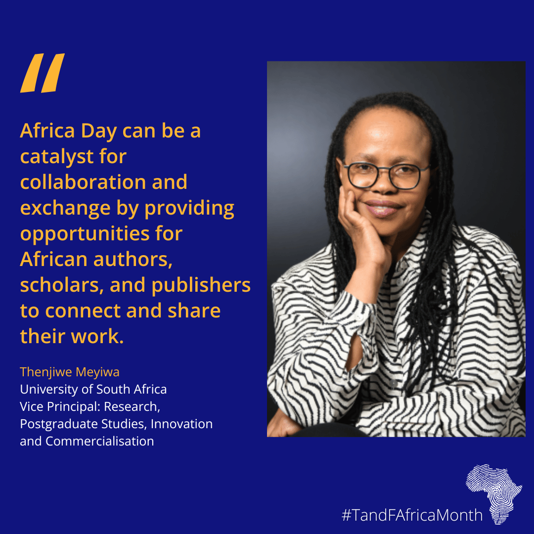 To celebrate #TandFAfricaMonth we're shinning the spotlight on thought leaders of African scholarship. Vice Principal at Unisa, Professor Thenjiwe Meyiwa took the time to share her thought-provoking ideas on African scholarship inspired by Africa Day ideology.