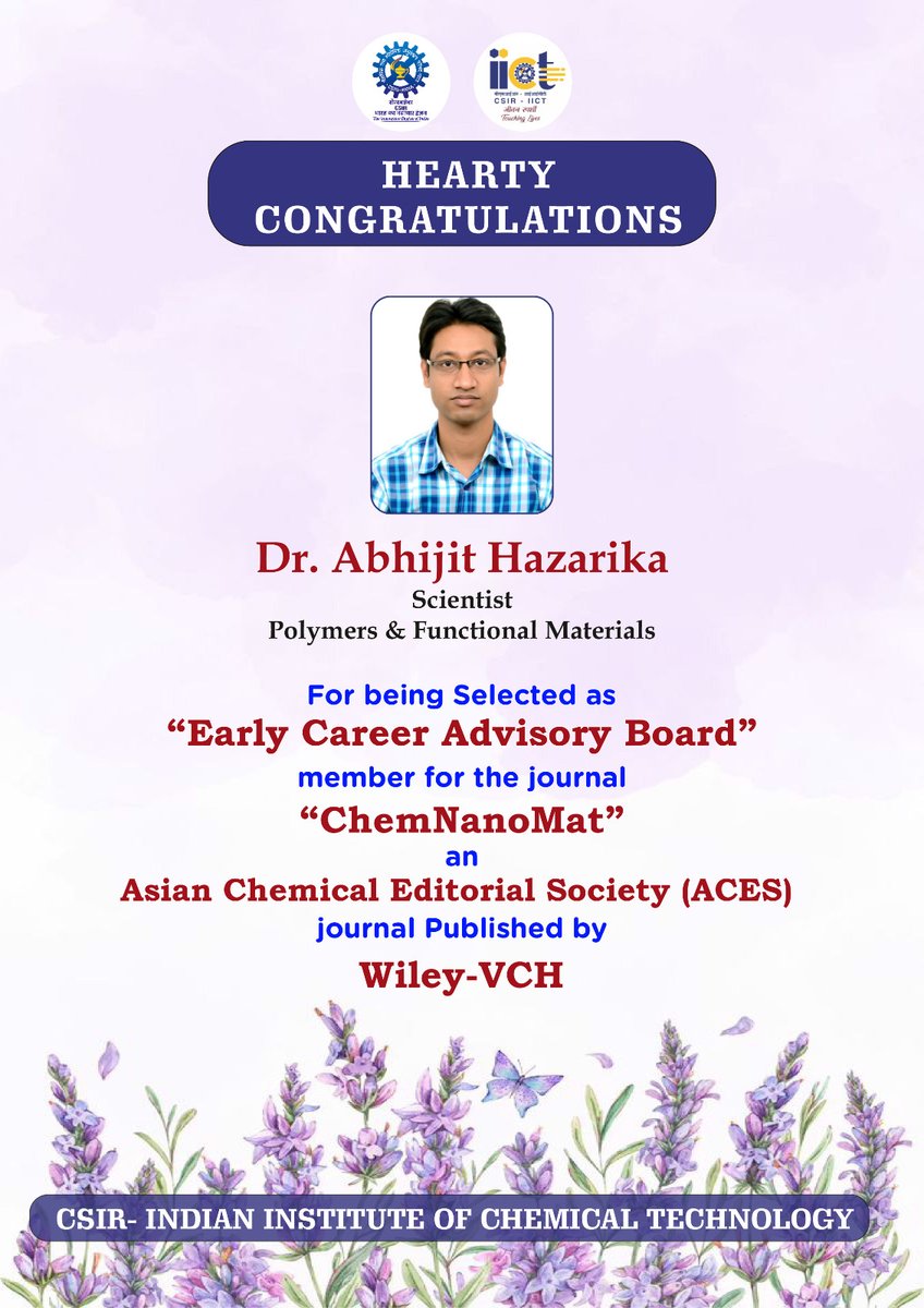 CSIR-IICT Congratulates Dr. Abhijit Hazarika for joining as member of 'Early Career Advisory Board' in ChemNanoMat Journal. @CSIR_IND @DrNKalaiselvi @CSIR_NIScPR @AcSIR_India