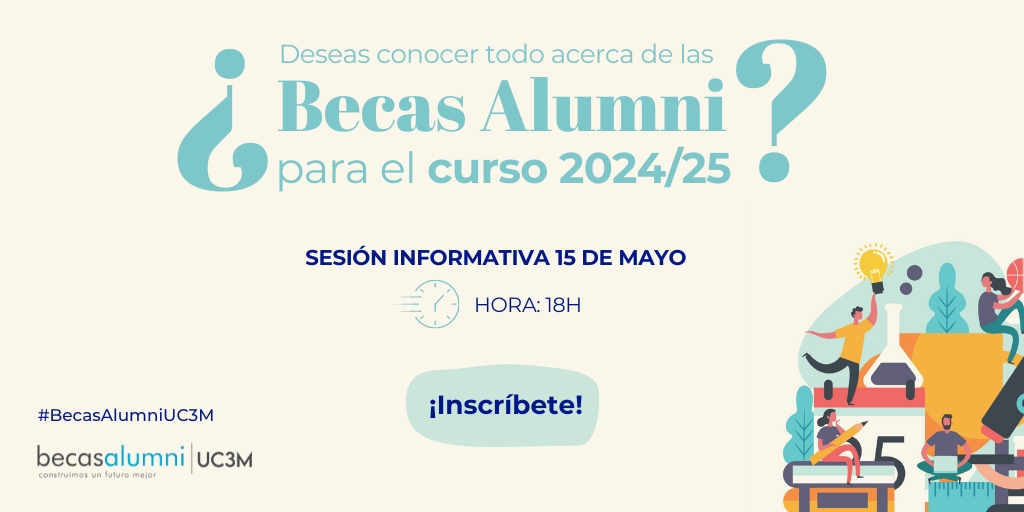 📚 ¿Quieres conocer todo acerca de las #BecasAlumniUC3M para el curso 2024/25?

📝 Inscríbete a nuestra sesión informativa, del próximo 15 de mayo, dónde resolveremos tus dudas.

⏰ 18 h
uc3m.es/alumni/becas-a…