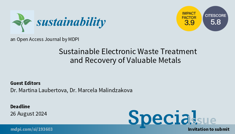 Sus_MDPI's tweet photo. #SUSSpecialIssue
“Sustainable Electronic Waste Treatment and Recovery of Valuable Metals" welcomes submission
By Dr. Martina Laubertova and Dr. Marcela Malindzakova
#mdpi #openaccess #sustainability #ewastes #metalsrecovery
More at https://t.co/Bw0bmuIfir https://t.co/GPQWTMxwRs