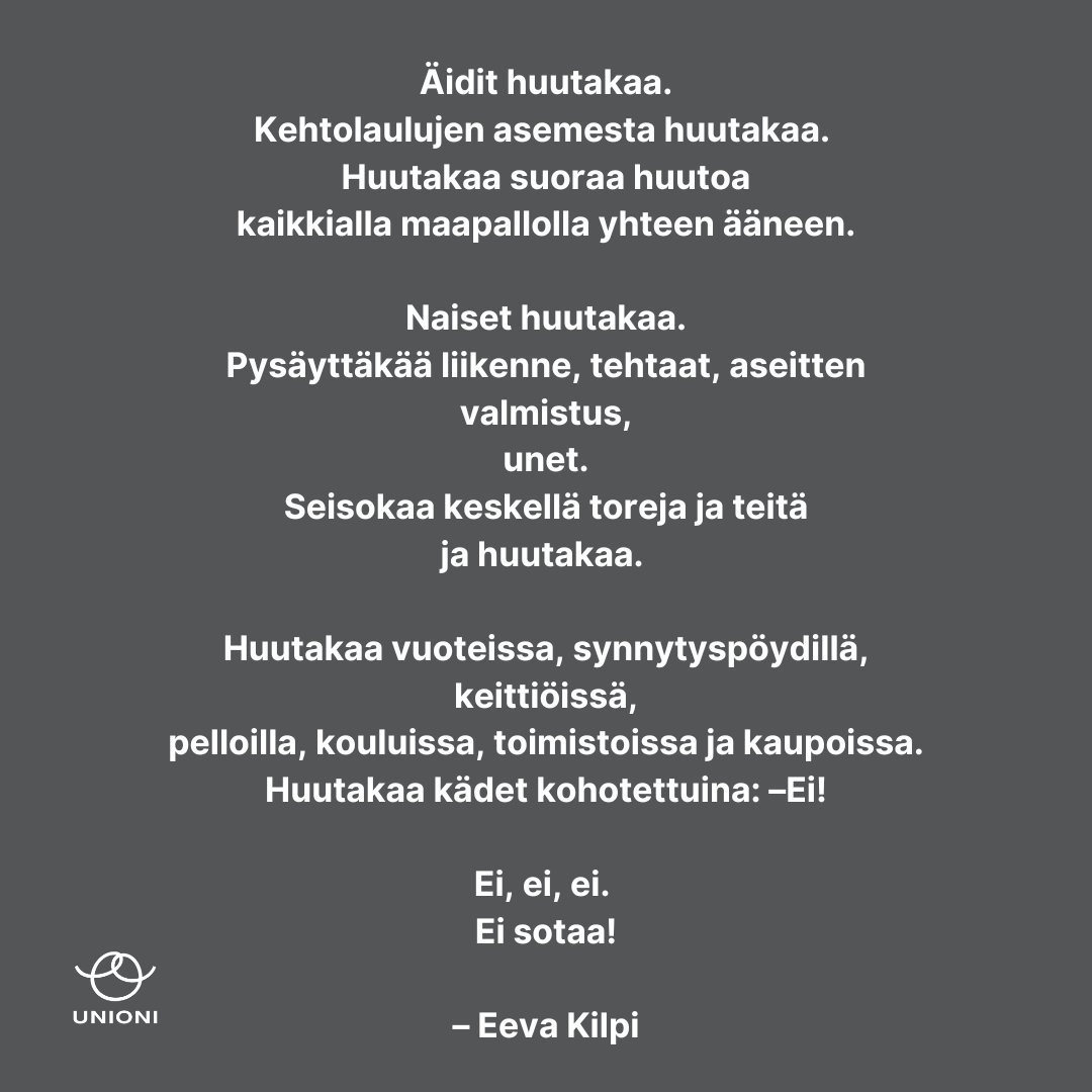 Äitienpäivänä ajatuksemme ovat niiden äitien luona, joiden ympärillä käydään sotaa.

Heidän, jotka eivät voi suojautua tai suojella lapsiaan.

Toivomme Eeva Kilven koskettavan runon myötä jokaiselle äidille ennen kaikkea rauhaa.

Unioni palkitsi Kilven elämäntyöpalkinnolla 2022.