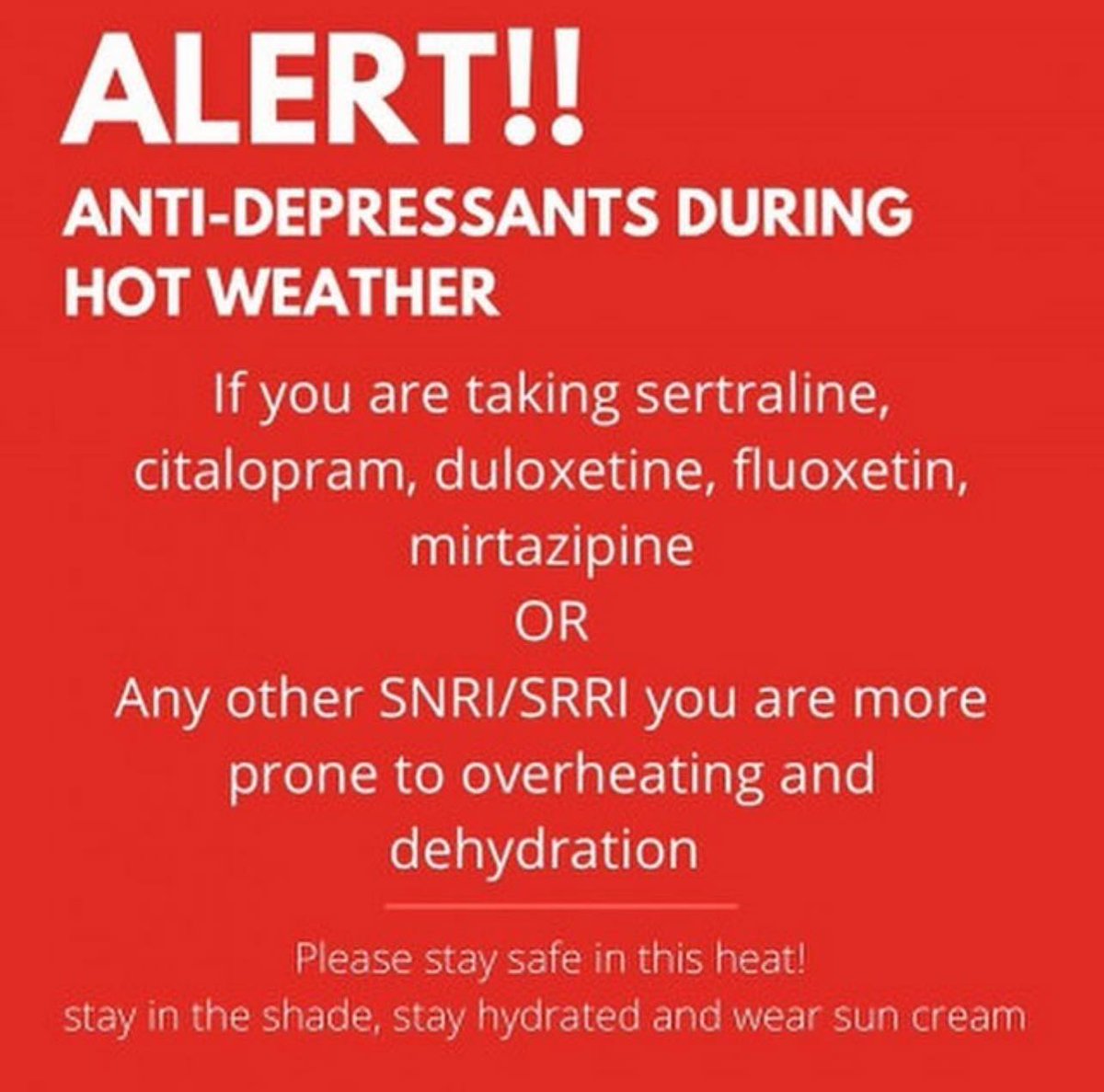 Don’t forget, antidepressants can affect us differently in the hot weather. Make sure you stay safe and hydrated!