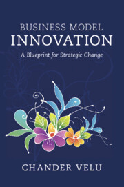 📣 New book from Prof. Chander Velu: Business Model Innovation: A Blueprint for Strategic Change 💡Curious about the challenges companies are facing today and the opportunities that exist for #businessmodel #innovation? Find out more: bit.ly/3WBtbxw @CambridgeUP