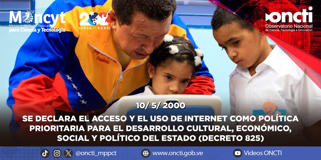 #TalDíaComoHoy #10May en el 2000, el presidente Hugo Chávez promulgó el decreto 825 de acceso y uso de internet como política prioritaria para el desarrollo cultural, económico, social y político del país. #VenezuelaFestivalDeAmor