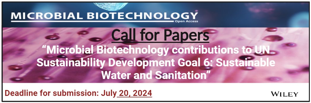 Special Issue on “Microbial Biotechnology contributions to UN Sustainability Development Goal 6: Sustainable Water and Sanitation'. Submit your manuscript online at: mc.manuscriptcentral.com/microbio . Deadline 📆 20 July 2024. Thanks for RT