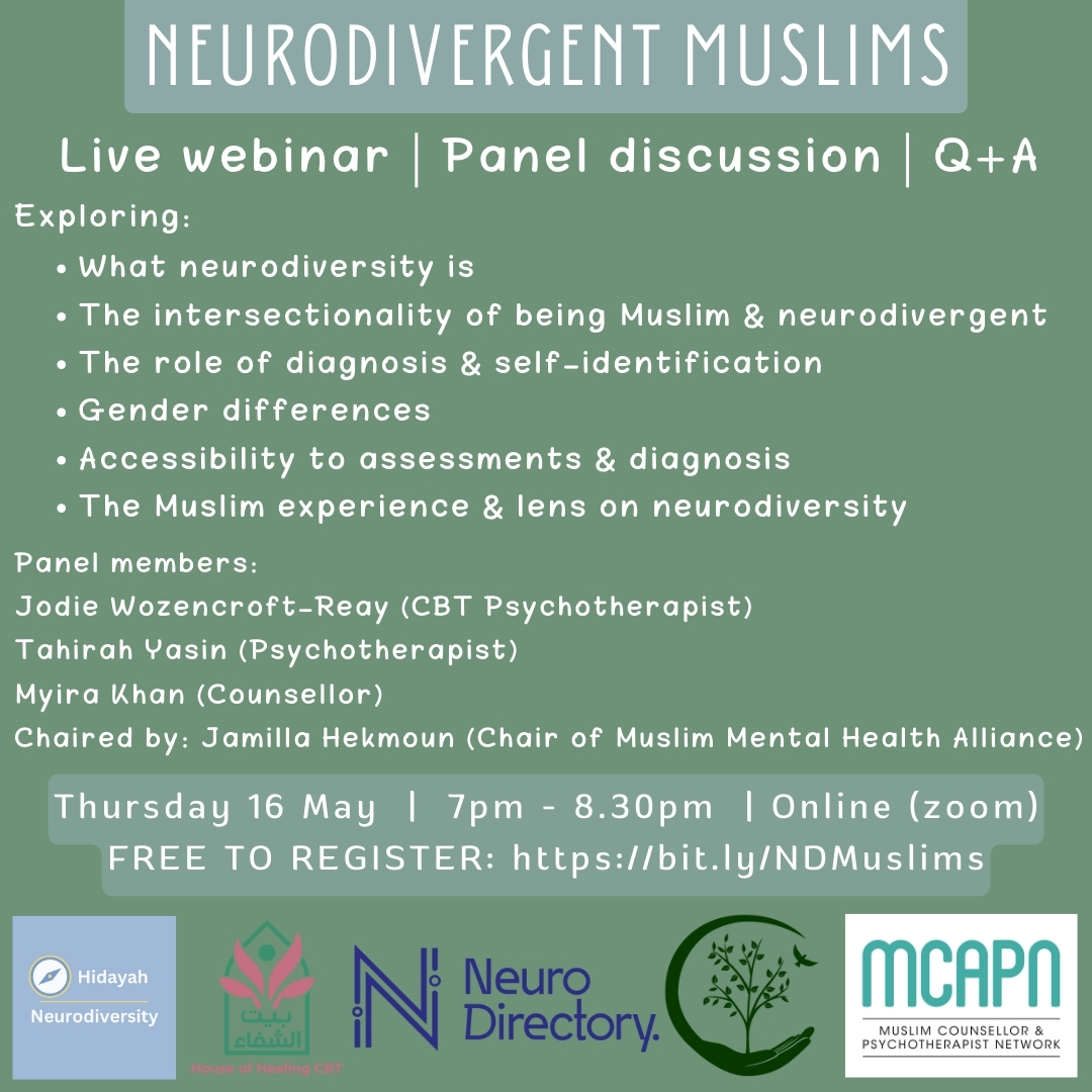 * Upcoming webinar * Neurodivergent Muslims Live webinar | Panel discussion | Q+A Thursday 16th May | 7pm-8.30pm | Online | Free Tickets Panel: @househealingcbt Tahirah Yasin @Myira_Khan & Chair @JamillaTweets bit.ly/NDMuslims #MuslimMentalHealth #neurodivergentmuslims