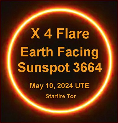Part 1
Earth Facing X4 Solar Flare/CME Sunspot 3664
May 10, 2024
#StarfireTor #XFlares #GeomagneticStorms

More X flare history has just been made, with a big Earth facing X 4 solar flare and CME from super active Carrington Event size sunspot 3664. My report will drop later as…