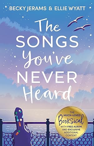 #BookOfTheDay 'The Songs You've Never Heard' by B. Jerams @beckyjerams & E. Wyatt @EllieWyattMusic @Clocktowerleic 'How can two lost girls find their voices in a world that's determined to keep them silent?...' #Music #SelfConfidence #Wellbeing