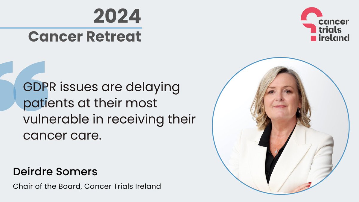 Deirdre Somers, chair of the Cancer Trials Ireland Board, shares that reducing the time to studies' opening by eliminating GDPR delays is a key priority for Cancer Trials Ireland in 2024. #CancerRetreat