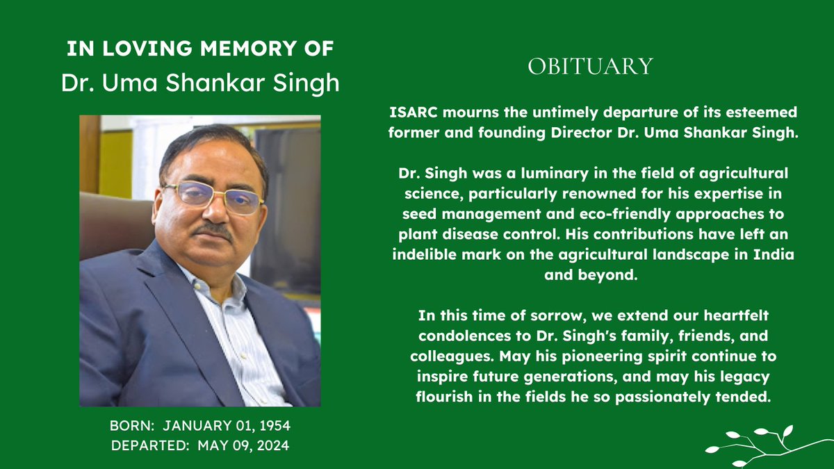 #obituary #restinpeace ISARC mourns the untimely departure of its esteemed former and founding Director Dr. Uma Shankar Singh, on May 9, 2024. With his untimely demise, the rice research community lost an extremely promising scientist.