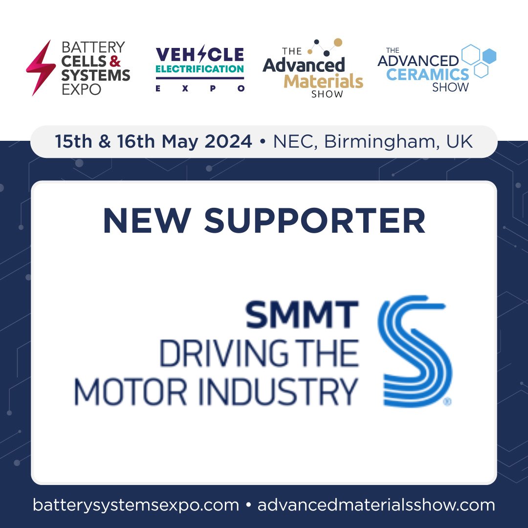 We are delighted to welcome @SMMT to join us at the upcoming @BatteryCellExpo @VeExpo @MaterialsShow & @CeramicsShow ! SMMT will be exhibiting at Stand 831. #BCS24 #VEX24