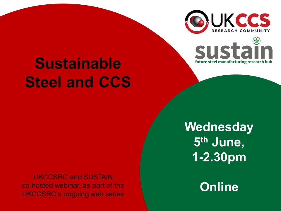 We're very excited that our next webinar will be looking at 'Sustainable Steel and CCS' and is co-hosted with @SustainSteel 🗓️ Wed 5th June, 1-2.30pm 🔗 Online (register here - ukccsrc.ac.uk/event/ukccsrc-… )
