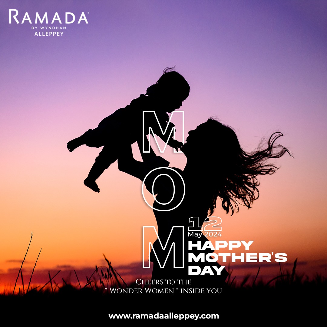 'Thank you, Mom, for your endless love and sacrifices. Happy Mother's Day from Ramada by Wyndham Alleppey!

Ramada by Wyndham Alleppey
Nehru Trophy Finishing Point, Punnamada
Alappuzha, Kerala, 688001
Mail: reservations@ramadaalleppey.com
Call: 9400005090

#HappyMothersDay