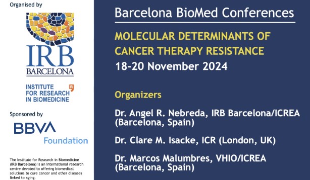 New #BarcelonaBiomed #Cancer #Conference 'Molecular Determinants of Cancer Therapy Resistance' Registrations open irbbarcelona.org/en/events/mole… @IRBBarcelona @VHIO @Comunidad_ICREA @FundacionBBVA