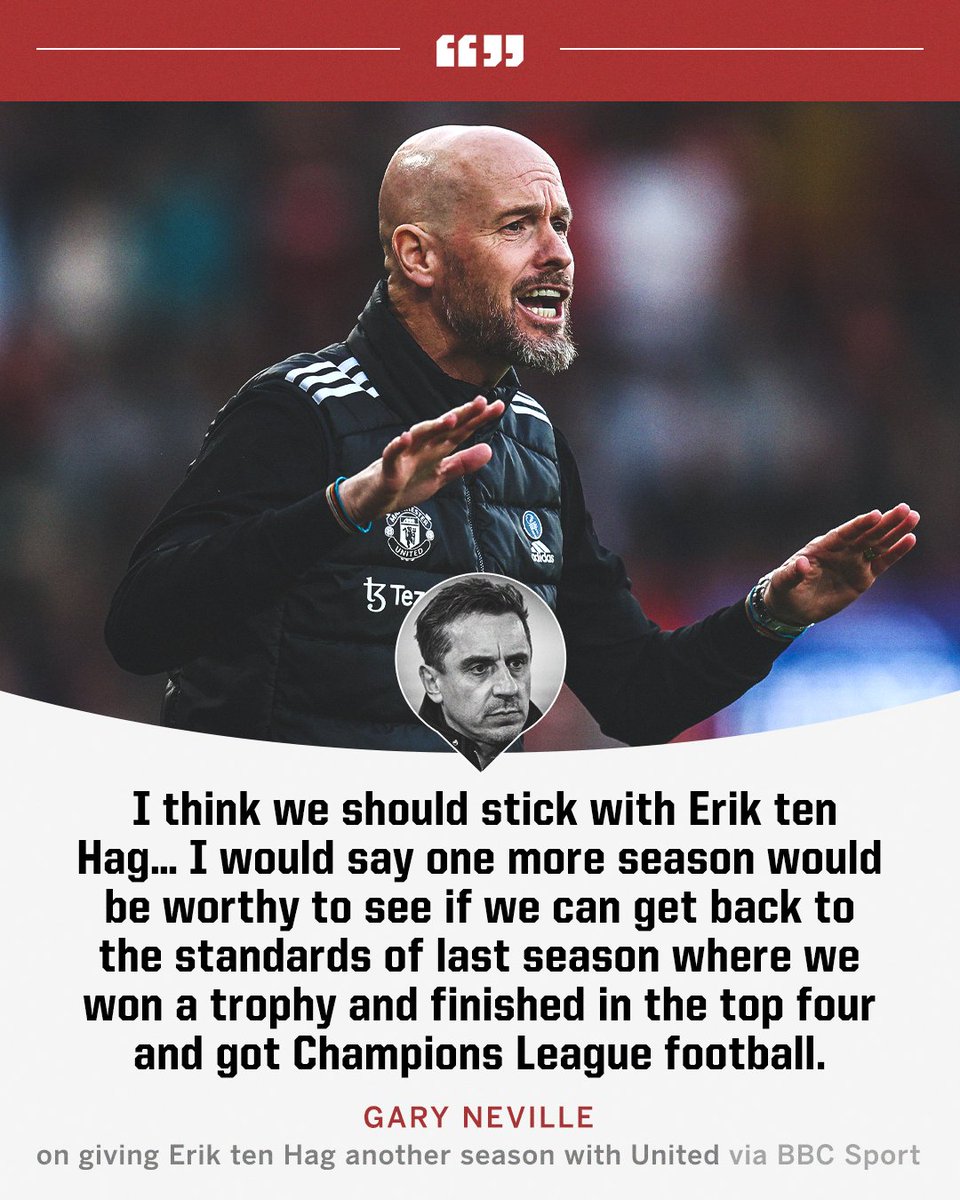 Gary Neville believes Erik ten Hag deserves another season at Manchester United 👀