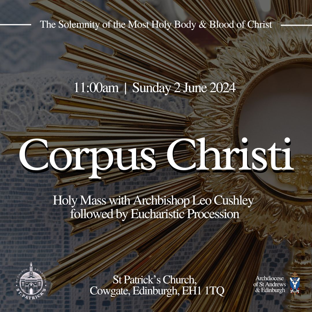 Corpus Christi 2024

The Archdiocesan Mass and Eucharistic Procession, led by Archbishop Cushley, takes place at St Patrick's Church, Edinburgh, at 11:00am on Sunday 2 June.