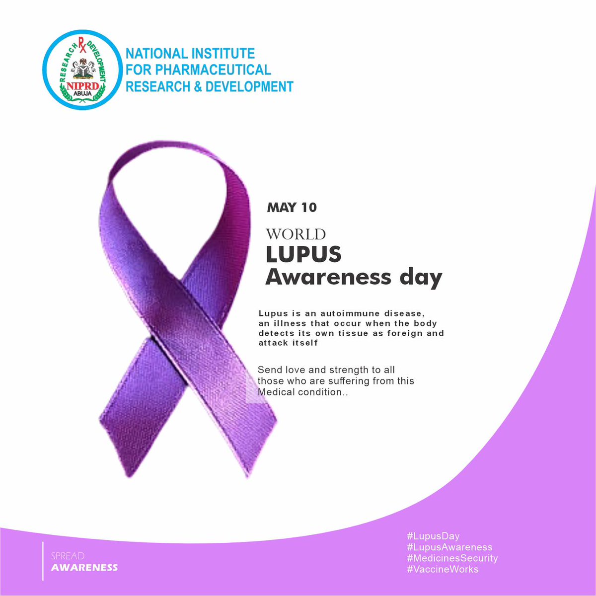 We unite to raise awareness & support those battling this complex autoimmune condition. @NIPRD2 is committed to innovative R&D and contextual interventions which align with Presidential Initiative to Unlock the Healthcare Value Chain  #LupusAwarenessMonth #MedicinesSecurity