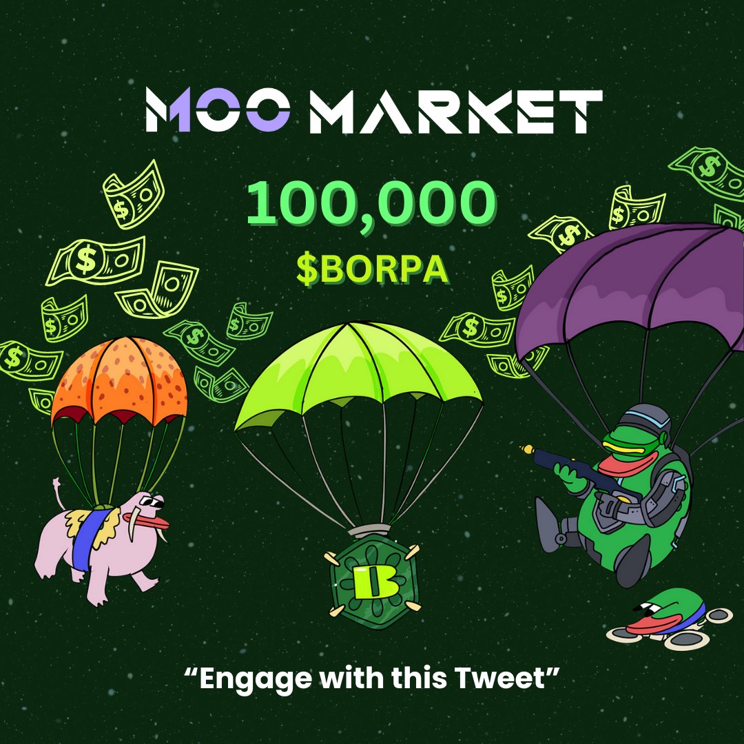 Haven't snagged your @BorpaTokencom Golden Ticket yet? 🎟 Don't fret! We've got something special for you. Moo Market is hosting a total 100,000 $BORPA token #airdrop for our followers! How to join the party? Simply drop YOUR SOLANA WALLET under this tweet!! 🎁