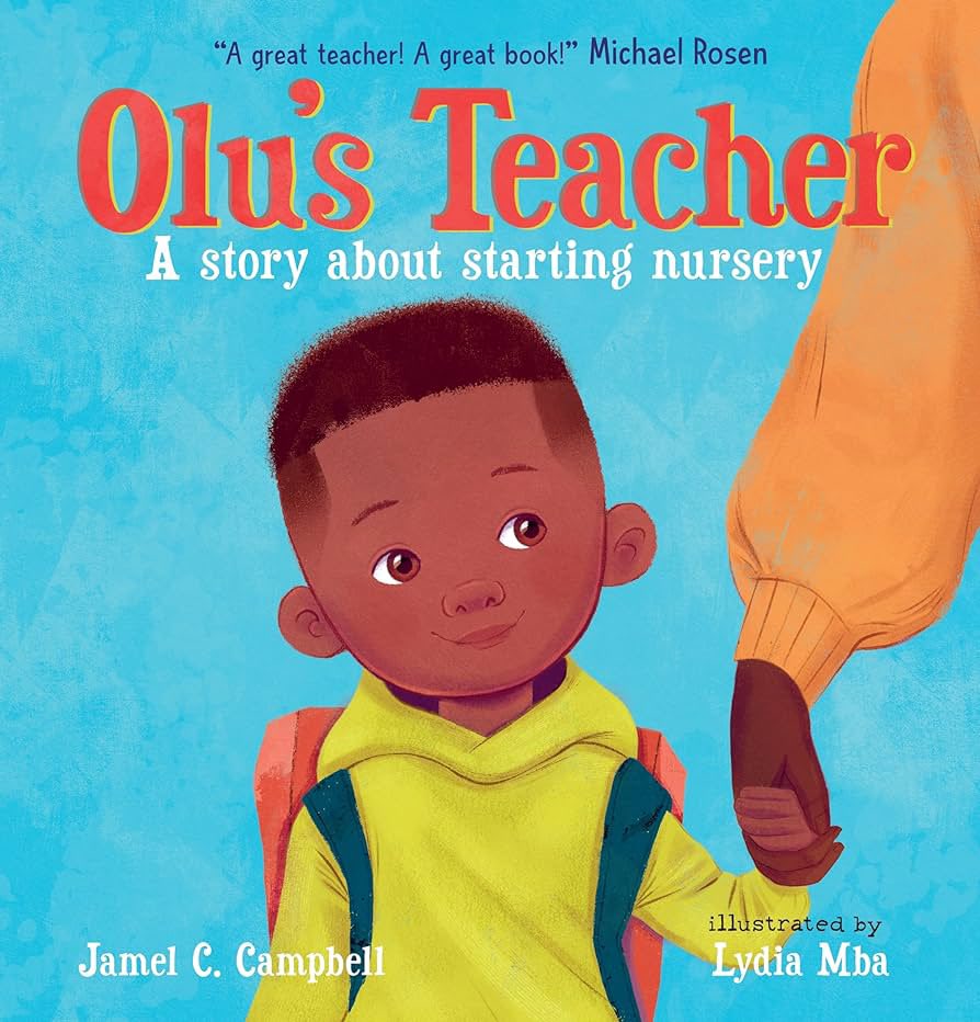 📚🎒 Olu's Teacher: A Story About Starting Preschool by Jamel C. Campbell and illustrated by Lydia Mba. #TeacherAppreciationWeek #OlusTeacher @JamelCarly @ly_mba @Candlewick @CPSpotlight Uk preorder link: booklink.walker.co.uk/olus-teacher/