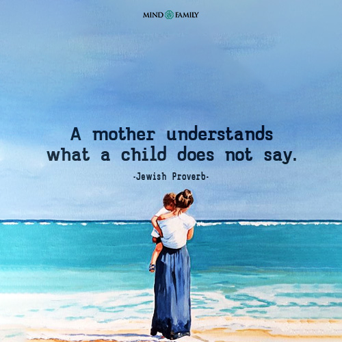 A mother's intuition goes beyond words; she understands what her child doesn't say. Here's to the silent conversations and the unspoken bonds that speak volumes. #mindfamily #parentingquotes #parentingadvicequotes #motherlovequotes #motherlove #mother #mothersday #parenting