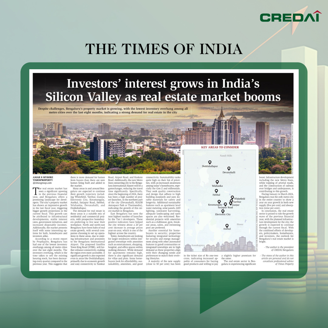 In a recently published article in The Times of India, bylined by CREDAI Bengaluru President, Mr. Amar Mysore, let us deliberate upon the factors propelling Bengaluru’s Real Estate growth. In the constantly challenging business dynamics, Bengaluru sees a rise in investor