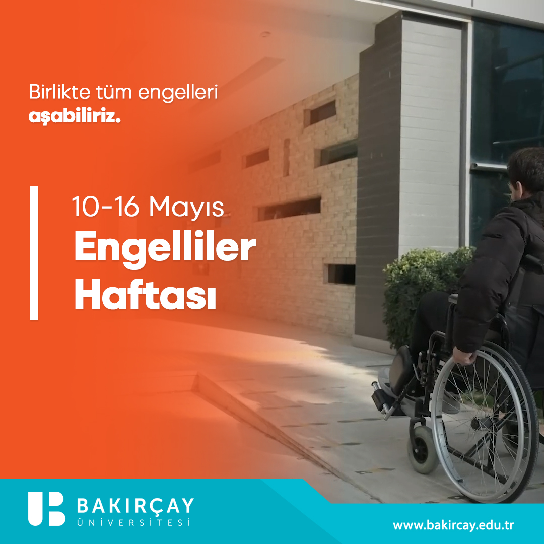 Birlikte tüm engelleri aşabiliriz. 💪 10-16 Mayıs Engelliler Haftası #izmirbakırçayüniversitesi