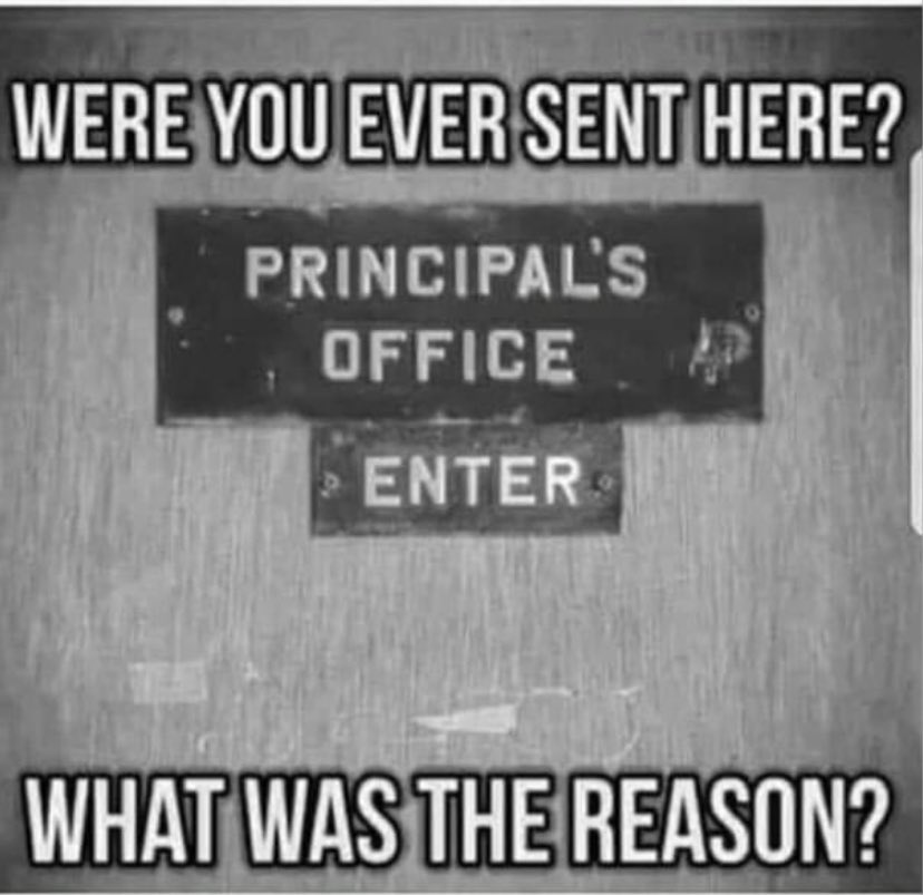 I remember what the inside of this office look like. I got caught smoking in the girls bathroom along with 3 other friends. Also one time for leaving the school premises to go out to lunch.