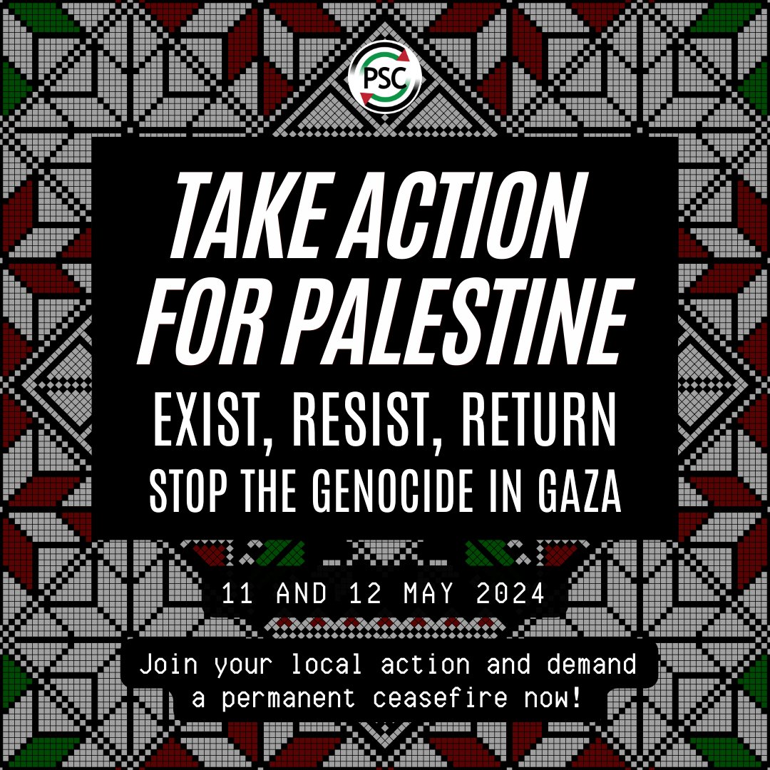 🚨 Take Action for Palestine - Exist, Resist, Return ⏰ 11 and 12 May 2024 📍 Your local area Join an action for Palestine in your local area this weekend to demand our government #StopArmingIsrael and call for a permanent #CeasefireNOW. Find your action palestinecampaign.org/events/take-ac…