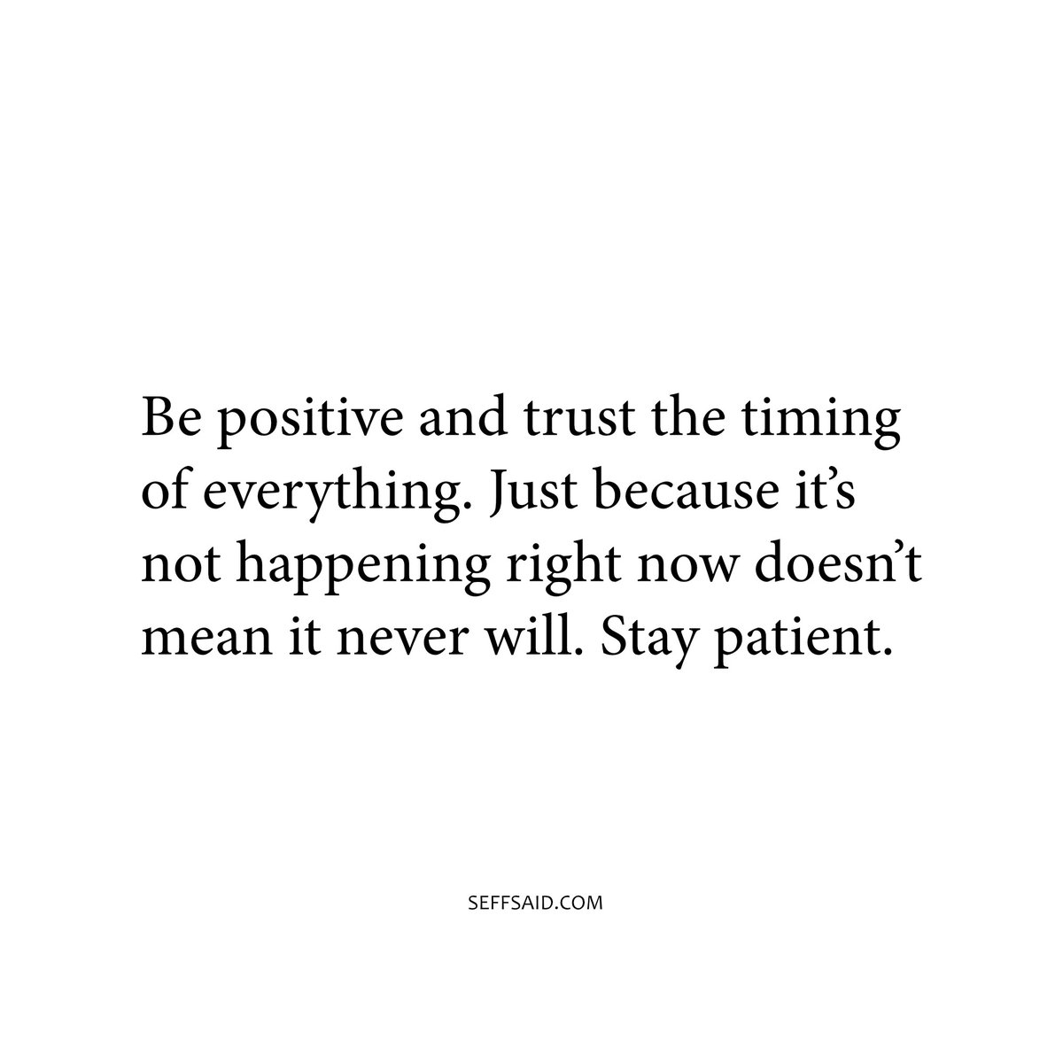 Stay patient