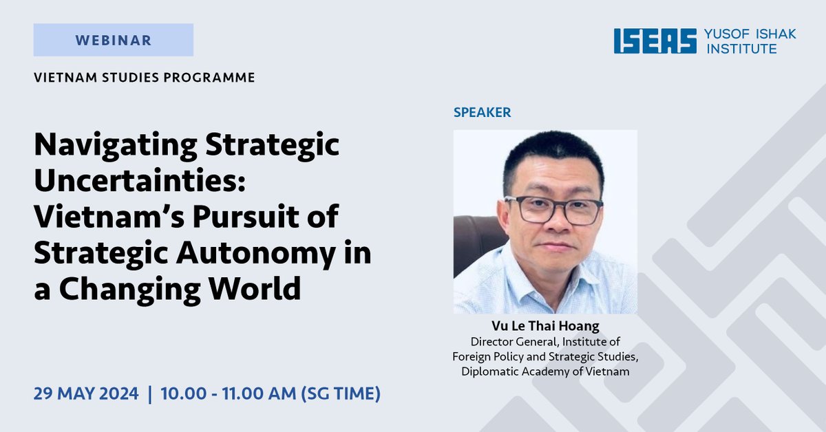 Join Dr <a href="/vulethaihoang/">Vu Le Thai Hoang</a> as he shares insights into Vietnam’s international relations strategies to navigate the complexities of the modern geopolitical landscape and protect its national interests.

Sign up here iseas.edu.sg/mec-events/nav…

#Vietnam #Geopolitics